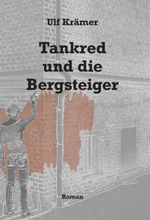 Tankred und die Bergsteiger Cover des Buches Tankred und die Bergsteiger (ISBN: 9783347132979)