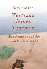 Vertraue deinen Träumen Cover des Buches Vertraue deinen Träumen (ISBN: 9783347135703)