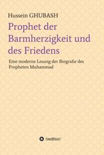 Prophet der Barmherzigkeit und des Friedens Cover des Buches Prophet der Barmherzigkeit und des Friedens (ISBN: 9783347141193)