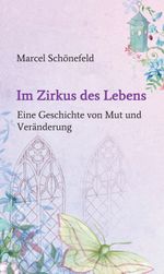 Im Zirkus des Lebens Cover des Buches Im Zirkus des Lebens (ISBN: 9783347141285)