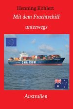 Mit dem Frachtschiff unterwegs: Australien Cover des Buches Mit dem Frachtschiff unterwegs: Australien (ISBN: 9783347147478)