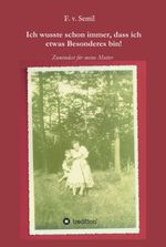 Ich wusste schon immer, dass ich etwas besonderes bin! Cover des Buches Ich wusste schon immer, dass ich etwas besonderes bin! (ISBN: 9783347149298)