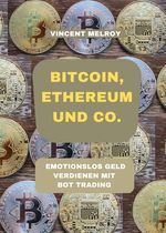 Bitcoin, Ethereum und Co. Cover des Buches Bitcoin, Ethereum und Co. (ISBN: 9783347152601)