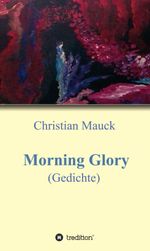 Morning Glory Cover des Buches Morning Glory (ISBN: 9783347153448)