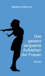 Das gaaanz langsame Aufstehen der Frauen Cover des Buches Das gaaanz langsame Aufstehen der Frauen (ISBN: 9783347155022)