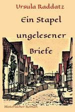 Ein Stapel ungelesener Briefe Cover des Buches Ein Stapel ungelesener Briefe (ISBN: 9783347159129)
