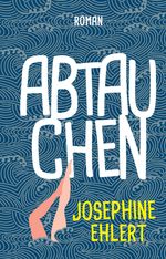 Abtauchen Cover des Buches Abtauchen (ISBN: 9783347160125)