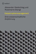 Katastrophenmanagement Cover des Buches Katastrophenmanagement (ISBN: 9783347179318)
