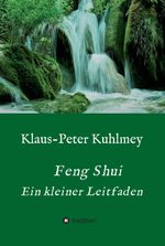Feng Shui - Ein kleiner Leitfaden Cover des Buches Feng Shui - Ein kleiner Leitfaden (ISBN: 9783347180574)