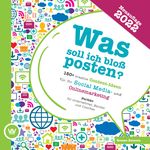 Was soll ich bloß posten? - 150+ kreative Content-Ideen für Ihr Social Media und Online Marketing Cover des Buches Was soll ich bloß posten? - 150+ kreative Content-Ideen für Ihr Social Media und Online Marketing (ISBN: 9783347187160)