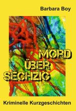 Mord über sechzig Cover des Buches Mord über sechzig (ISBN: 9783347208803)