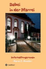 Dabei in der Pfarrei Cover des Buches Dabei in der Pfarrei (ISBN: 9783347214361)