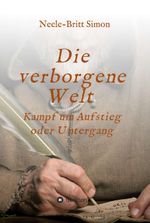 Die verborgene Welt - Kampf um Aufstieg oder Untergang Cover des Buches Die verborgene Welt - Kampf um Aufstieg oder Untergang (ISBN: 9783347216464)