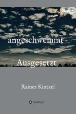 angeschwemmt - Ausgesetzt Cover des Buches angeschwemmt - Ausgesetzt (ISBN: 9783347225992)