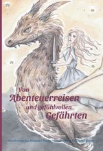 Von Abenteuerreisen und gefühlvollen Gefährten Cover des Buches Von Abenteuerreisen und gefühlvollen Gefährten (ISBN: 9783347228962)