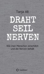 Drahtseilnerven Cover des Buches Drahtseilnerven (ISBN: 9783347243439)