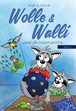 Wolle & Walli und die Holomaschine Cover des Buches Wolle & Walli und die Holomaschine (ISBN: 9783347246560)