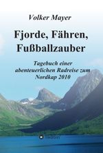 Fjorde, Fähren, Fußballzauber Cover des Buches Fjorde, Fähren, Fußballzauber (ISBN: 9783347247987)