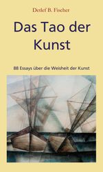 Das Tao der Kunst Cover des Buches Das Tao der Kunst (ISBN: 9783347251250)