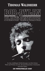 Bob Dylan & Black America Cover des Buches Bob Dylan & Black America (ISBN: 9783347258334)