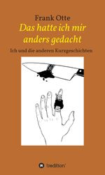 Das hatte ich mir anders gedacht Cover des Buches Das hatte ich mir anders gedacht (ISBN: 9783347266568)