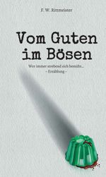 Vom Guten im Bösen Cover des Buches Vom Guten im Bösen (ISBN: 9783347271401)