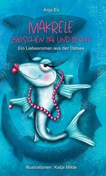 Makrele zwischen Hai und Hecht Cover des Buches Makrele zwischen Hai und Hecht (ISBN: 9783347273948)