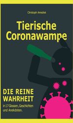 Tierische Coronawampe Cover des Buches Tierische Coronawampe (ISBN: 9783347280199)
