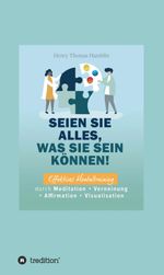 Seien Sie alles, was Sie sein können! Cover des Buches Seien Sie alles, was Sie sein können! (ISBN: 9783347287044)