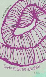 Glaubst du, dass der frühe Wurm wartet auf den Vogel? Cover des Buches Glaubst du, dass der frühe Wurm wartet auf den Vogel? (ISBN: 9783347289710)