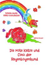 Die rote Katze und Cino der Regenbogenhund Cover des Buches Die rote Katze und Cino der Regenbogenhund (ISBN: 9783347301542)