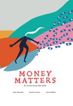 Money Matters - Ein Comic Essay über Geld Cover des Buches Money Matters - Ein Comic Essay über Geld (ISBN: 9783347312128)