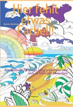 Hier fehlt etwas Farbe Cover des Buches Hier fehlt etwas Farbe (ISBN: 9783347318892)