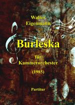 Burleska für Kammerorchester Cover des Buches Burleska für Kammerorchester (ISBN: 9783347320932)