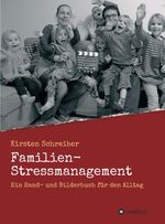 Familien-Stressmanagement Cover des Buches Familien-Stressmanagement (ISBN: 9783347320994)