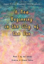 A New Beginning in the City of the Sun Cover des Buches A New Beginning in the City of the Sun (ISBN: 9783347328204)