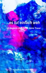...es tut einfach weh Cover des Buches ...es tut einfach weh (ISBN: 9783347328266)
