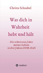 WAS DICH IN WAHRHEIT HEBT UND HÄLT Cover des Buches WAS DICH IN WAHRHEIT HEBT UND HÄLT (ISBN: 9783347328617)
