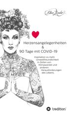 Herzensangelegenheiten & 90 Tage mit COVID-19 Cover des Buches Herzensangelegenheiten & 90 Tage mit COVID-19 (ISBN: 9783347345140)