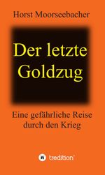 Der letzte Goldzug Cover des Buches Der letzte Goldzug (ISBN: 9783347345799)