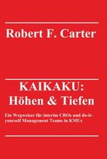 KAIKAKU: Höhen & Tiefen Cover des Buches KAIKAKU: Höhen & Tiefen (ISBN: 9783347350342)