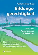 Bildungsgerechtigkeit - zwischen Anspruch und Wirklichkeit Cover des Buches Bildungsgerechtigkeit - zwischen Anspruch und Wirklichkeit (ISBN: 9783347351431)