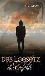 Das erste Gesetz der Gefühle (Romantasy-Trilogie, Band 1) Cover des Buches Das erste Gesetz der Gefühle (Romantasy-Trilogie, Band 1) (ISBN: 9783347358621)