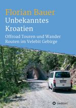 Unbekanntes Kroatien Cover des Buches Unbekanntes Kroatien (ISBN: 9783347364844)