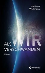 Als wir verschwanden Cover des Buches Als wir verschwanden (ISBN: 9783347366923)