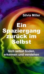 Ein Spaziergang zurück im Selbst Cover des Buches Ein Spaziergang zurück im Selbst (ISBN: 9783347370654)