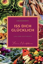 iss dich glücklich Cover des Buches iss dich glücklich (ISBN: 9783347372160)
