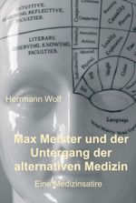 Max Meister und der Untergang der alternativen Medizin Cover des Buches Max Meister und der Untergang der alternativen Medizin (ISBN: 9783347388611)