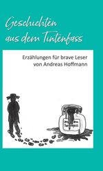 Geschichten aus dem Tintenfass Cover des Buches Geschichten aus dem Tintenfass (ISBN: 9783347389151)