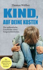 Kind - auf Deine Kosten Cover des Buches Kind - auf Deine Kosten (ISBN: 9783347392632)
